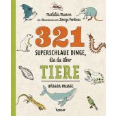 321 superschlaue Dinge, die du über Tiere wissen musst, Masters, Mathilda, EAN/ISBN-13: 9783446264366
