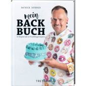 Mein Backbuch - 5 Kapitel mit 15 Lieblingsrezepten, Dörner, Patrick, Tre Torri Verlag GmbH, EAN/ISBN-13: 9783960330882
