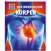 Der menschliche Körper, Rachlé, Sabrina, Tessloff Medien Vertrieb GmbH & Co. KG, EAN/ISBN-13: 9783788620325