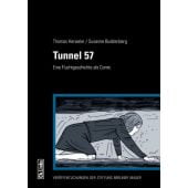 Tunnel 57, Henseler, Thomas/Buddenberg, Susanne, Ch. Links Verlag GmbH, EAN/ISBN-13: 9783861539186