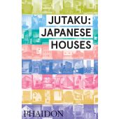 Jutaku: Japanese Houses, Pollock, Naomi, Phaidon, EAN/ISBN-13: 9780714869629