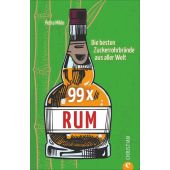 99 x Rum, Milde, Petra, Christian Verlag, EAN/ISBN-13: 9783959612715