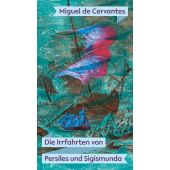 Die Irrfahrten von Persiles und Sigismunda, Cervantes, Miguel de, EAN/ISBN-13: 9783847720485