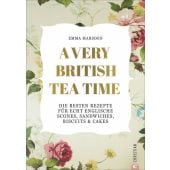 A Very British Tea Time, Christian Verlag, EAN/ISBN-13: 9783959615051