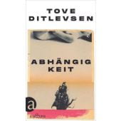 Abhängigkeit, Ditlevsen, Tove, Ueberreuter Verlag, EAN/ISBN-13: 9783351038700