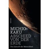 Abschied von der Erde, Kaku, Michio, Rowohlt Verlag, EAN/ISBN-13: 9783498035785