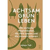 Achtsam Grün Leben, Tell, Johan, Mentor Verlag, EAN/ISBN-13: 9783948230074