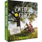 Zweirad.Glück, Zaglitsch, Hans/Wrba, Ernst, Bruckmann Verlag GmbH, EAN/ISBN-13: 9783734315657