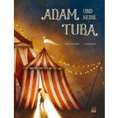 Adam und seine Tuba, Gombac, Ziga X, Nord-Süd-Verlag, EAN/ISBN-13: 9783314106156
