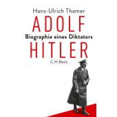Adolf Hitler, Thamer, Hans-Ulrich, Verlag C. H. BECK oHG, EAN/ISBN-13: 9783406713750