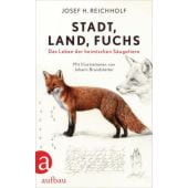 Stadt, Land, Fuchs, Reichholf, Josef H, Aufbau Verlag GmbH & Co. KG, EAN/ISBN-13: 9783351038564