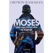 Moses und das Mädchen im Koffer, Ramadan, Ortwin, Atrium Verlag AG. Zürich, EAN/ISBN-13: 9783038821168