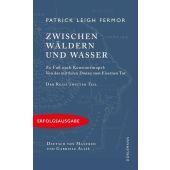 Zwischen Wäldern und Wasser, Fermor, Patrick Leigh, Dörlemann Verlag, EAN/ISBN-13: 9783908777007