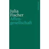 Affengesellschaft, Fischer, Julia, Suhrkamp, EAN/ISBN-13: 9783518241332
