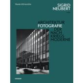 Sigrid Neubert - Architekturfotografie der Nachkriegsmoderne, Seehausen, Frank/Neubert, Sigrid, EAN/ISBN-13: 9783777430362