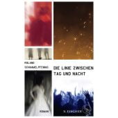 Die Linie zwischen Tag und Nacht, Schimmelpfennig, Roland, Fischer, S. Verlag GmbH, EAN/ISBN-13: 9783103974102