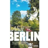 Ahoi, Berlin, Schunack, Gary, be.bra Verlag GmbH, EAN/ISBN-13: 9783814802558