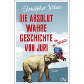 Die absolut wahre Geschichte von Juri dem Vorkoster, Wilson, Christopher, EAN/ISBN-13: 9783462054217