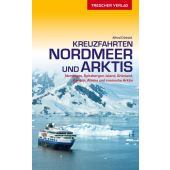 Reiseführer Kreuzfahrten Nordmeer und Arktis, Diebold, Alfred, Trescher Verlag, EAN/ISBN-13: 9783897944381