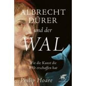 Albrecht Dürer und der Wal, Hoare, Philip, Klett-Cotta, EAN/ISBN-13: 9783608986495