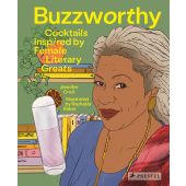 Buzzworthy. Cocktails Inspired by Female Literary Greats., Croll, Jennifer / Baker, Rachelle, Prestel, EAN/ISBN-13: 9783791389165