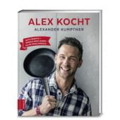 Alex kocht, Kumptner, Alexander, ZS Verlag GmbH, EAN/ISBN-13: 9783898838122