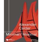 Alexander Calder Minimal / Maximal (dt./engl.), Prestel Verlag, EAN/ISBN-13: 9783791379296
