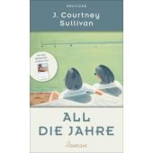 All die Jahre, Sullivan, J Courtney, Deuticke Verlag, EAN/ISBN-13: 9783552063662