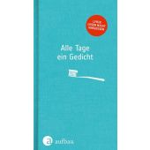 Alle Tage ein Gedicht, Aufbau Verlag GmbH & Co. KG, EAN/ISBN-13: 9783351036911