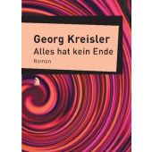Alles hat kein Ende, Kreisler, Georg, Arco Verlag, EAN/ISBN-13: 9783980841078