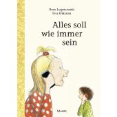 Alles soll wie immer sein, Lagercrantz, Rose, Moritz Verlag, EAN/ISBN-13: 9783895652998