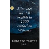 Alles über das All erzählt in 1000 einfachen Wörtern, Trotta, Roberto, Verlag C. H. BECK oHG, EAN/ISBN-13: 9783406681660