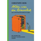 Alles, was du brauchst, Hein, Christoph, Carl Hanser Verlag GmbH & Co.KG, EAN/ISBN-13: 9783446262737