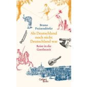 Als Deutschland noch nicht Deutschland war, Preisendörfer, Bruno, Galiani Berlin, EAN/ISBN-13: 9783869711102