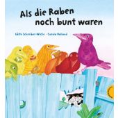 Als die Raben noch bunt waren, Schreiber-Wicke, Edith, Thienemann-Esslinger Verlag GmbH, EAN/ISBN-13: 9783522458306