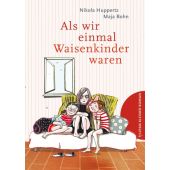 Als wir einmal Waisenkinder waren, Huppertz, Nikola, Tulipan Verlag GmbH, EAN/ISBN-13: 9783864293450