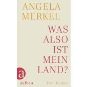 Was also ist mein Land?, Merkel, Angela, Aufbau Verlag GmbH & Co. KG, EAN/ISBN-13: 9783351039745