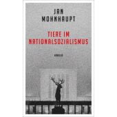 Tiere im Nationalsozialismus, Mohnhaupt, Jan, Carl Hanser Verlag GmbH & Co.KG, EAN/ISBN-13: 9783446264045
