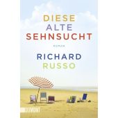 Diese alte Sehnsucht, Russo, Richard, DuMont Buchverlag GmbH & Co. KG, EAN/ISBN-13: 9783832161842