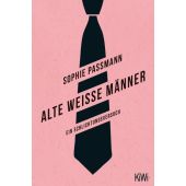 Alte weiße Männer, Passmann, Sophie, Verlag Kiepenheuer & Witsch GmbH & Co KG, EAN/ISBN-13: 9783462052466