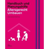 Altersgerecht umbauen, Loeschcke, Gerhard/Pourat, Daniela, DOM publishers, EAN/ISBN-13: 9783869223117