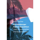 Die Hamburger Südsee-Expedition, Fischer, Hans, Berenberg Verlag, EAN/ISBN-13: 9783949203275