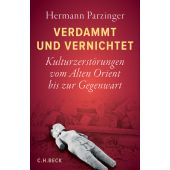 Verdammt und vernichtet, Parzinger, Hermann, Verlag C. H. BECK oHG, EAN/ISBN-13: 9783406764844
