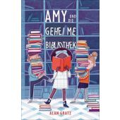Amy und die geheime Bibliothek, Gratz, Alan, Carl Hanser Verlag GmbH & Co.KG, EAN/ISBN-13: 9783446262119