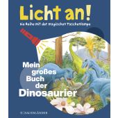 Licht an! - Mein großes Buch der Dinosaurier, Fischer Sauerländer, EAN/ISBN-13: 9783737357777