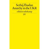 Anarchy in the UKR, Zhadan, Serhij, Suhrkamp, EAN/ISBN-13: 9783518125229