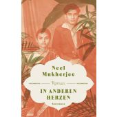 In anderen Herzen, Mukherjee, Neel, Verlag Antje Kunstmann GmbH, EAN/ISBN-13: 9783956140891