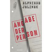 Angabe der Person, Jelinek, Elfriede, Rowohlt Verlag, EAN/ISBN-13: 9783498003180
