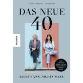Das neue 40 - Alles kann, nichts muss, Amstutz, Priska/Hof, Leoni, Knesebeck Verlag, EAN/ISBN-13: 9783957284679