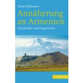 Annäherung an Armenien, Hofmann, Tessa, Verlag C. H. BECK oHG, EAN/ISBN-13: 9783406729966